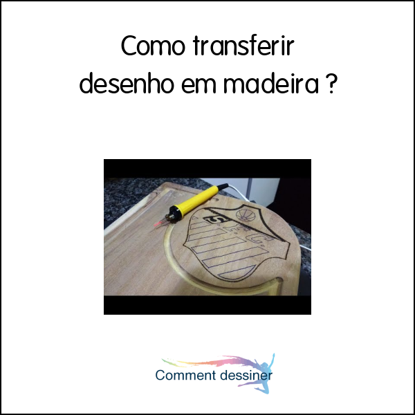 Como transferir desenho em madeira